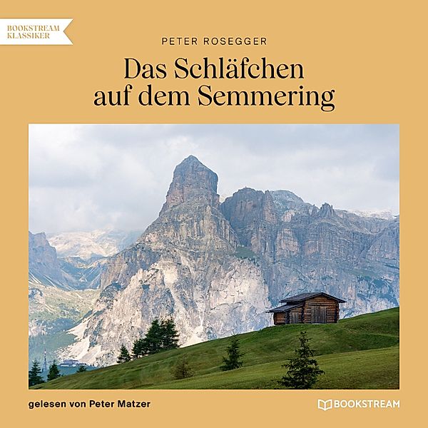 Das Schläfchen auf dem Semmering, Peter Rosegger