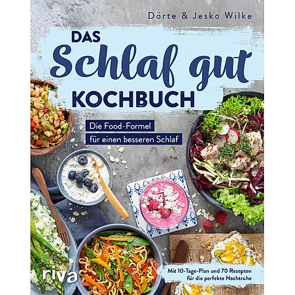 Das Schlaf-gut-Kochbuch, Dörte Wilke, Jesko Wilke