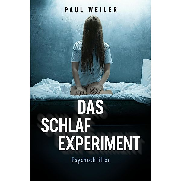 Das Schlafexperiment, Paul Weiler