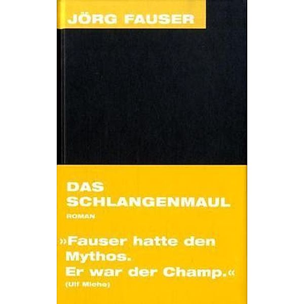 Das Schlangenmaul, Jörg Fauser