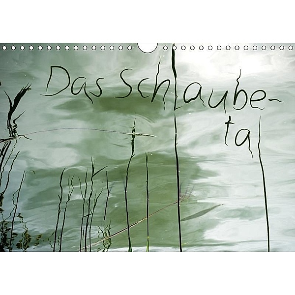 Das Schlaubetal (Wandkalender 2017 DIN A4 quer), Thomas Gnauck