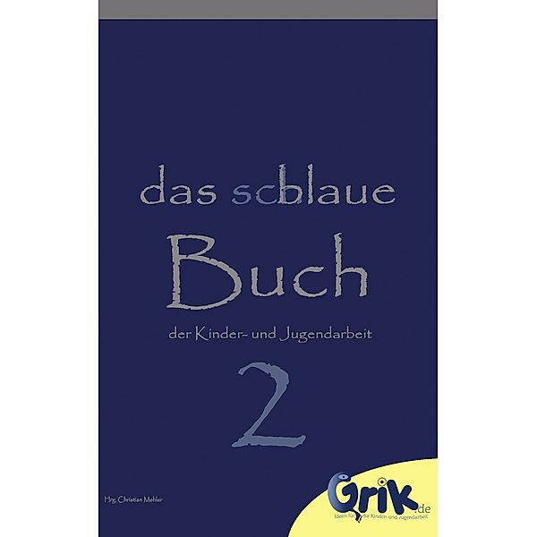 das schlaue, blaue Buch der Kinder- und Jugendarbeit 2