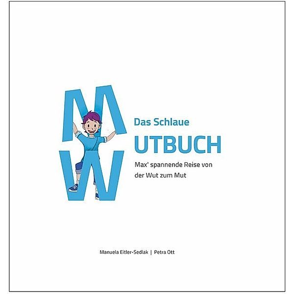 Das Schlaue Mutbuch, Manuela Eitler-Sedlak, Petra Ott