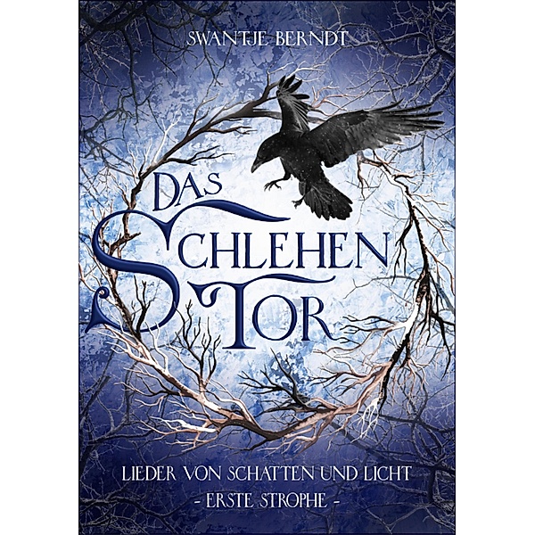 Das Schlehentor / Lieder von Schatten und Licht Bd.1, Swantje Berndt