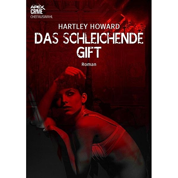 DAS SCHLEICHENDE GIFT, Hartley Howard