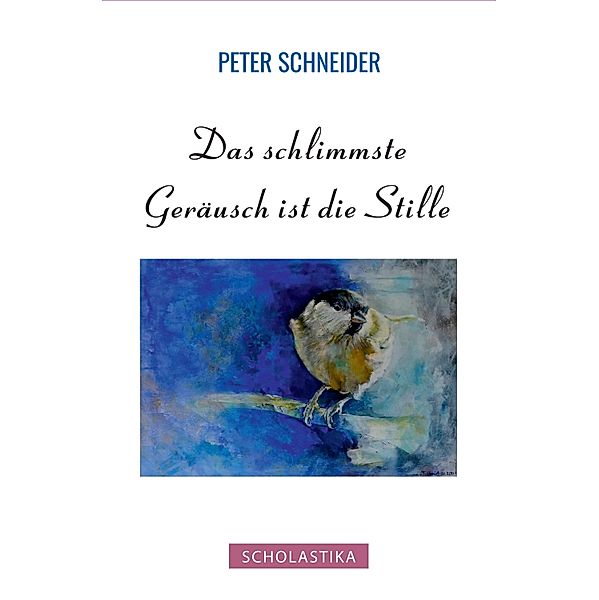 Das schlimmste Geräusch ist die Stille, Peter Schneider