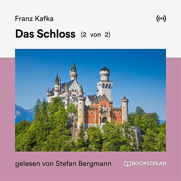 Das Schloss (2 von 2), Franz Kafka