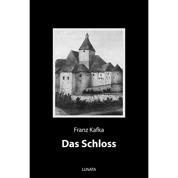 Das Schloss, Franz Kafka