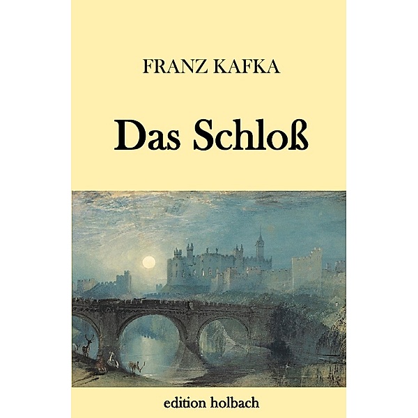 Das Schloß, Franz Kafka
