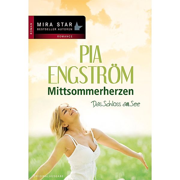 Das Schloss am See / Mira Star Bestseller Autoren Romance, Pia Engström