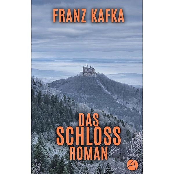 Das Schloss / ApeBook Classics Bd.120, Franz Kafka