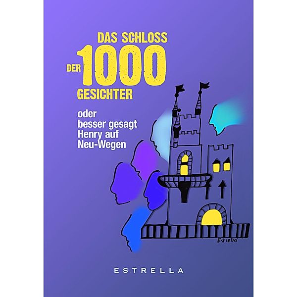 Das Schloss der 1000 Gesichter, Estrella