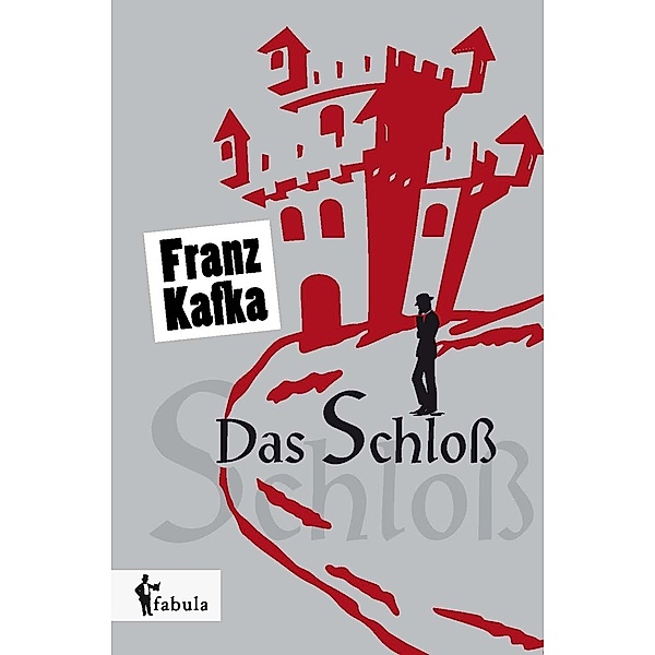 Das Schloß / fabula Verlag Hamburg, Franz Kafka
