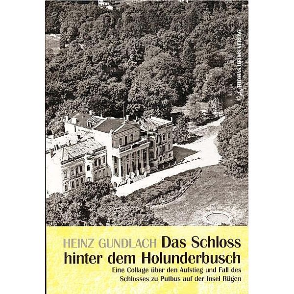 Das Schloß hinter dem Holunderbusch, Heinz Gundlach