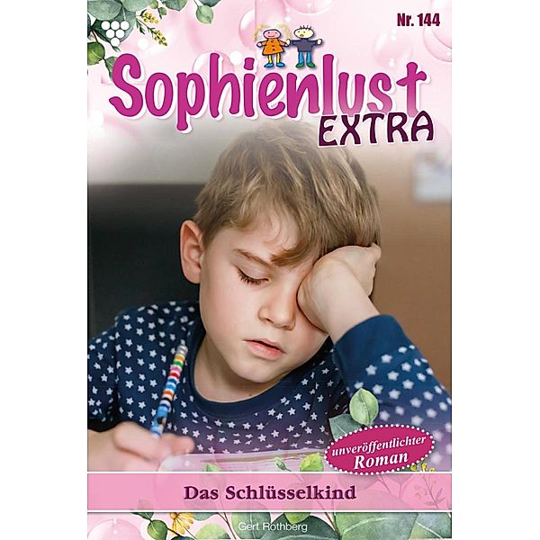 Das Schlüsselkind / Sophienlust Extra Bd.144, Gert Rothberg