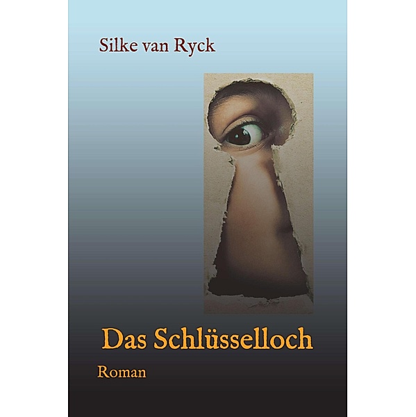 Das Schlüsselloch, Silke van Ryck