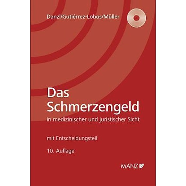 Das Schmerzengeld (f. Österreich), m. CD-ROM, Karl-Heinz Danzl, Karin Gutiérrez-Lobos, Otto F. Müller