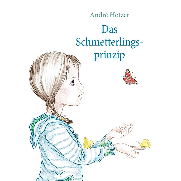 Das Schmetterlingsprinzip, André Hötzer