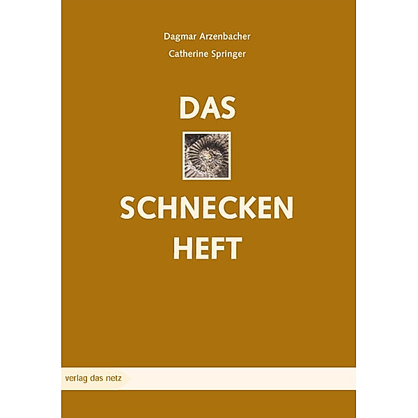 Das Schneckenheft, Dagmar Arzenbacher, Catherine Springer