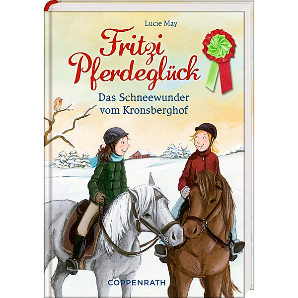 Das Schneewunder vom Kronsberghof / Fritzi Pferdeglück Bd.5, Lucie May