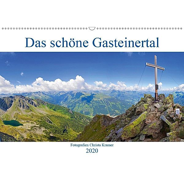 Das schöne Gasteinertal (Wandkalender 2020 DIN A2 quer), Christa Kramer