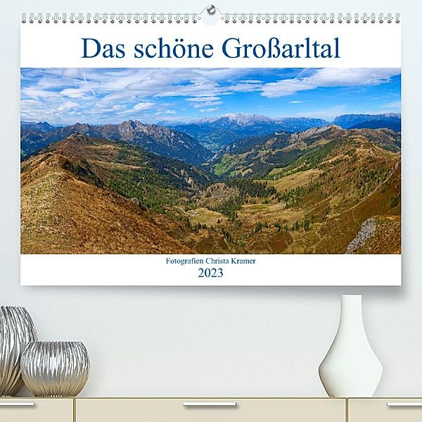 Das schöne Großarltal (Premium, hochwertiger DIN A2 Wandkalender 2023, Kunstdruck in Hochglanz), Christa Kramer