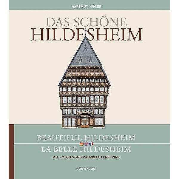 Das schöne Hildesheim / Beautiful Hildesheim / La belle Hildesheim, Hartmut Häger