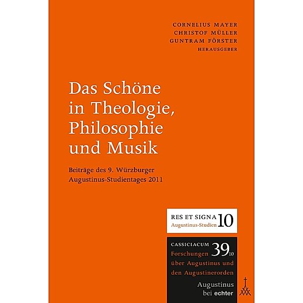 Das Schöne in Theologie, Philosophie und Musik / Gießener-Augustinus-Studien Bd.10