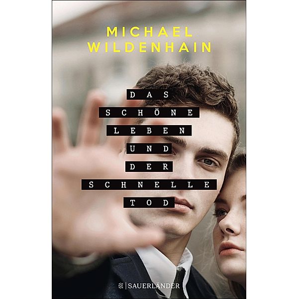 Das schöne Leben und der schnelle Tod, Michael Wildenhain