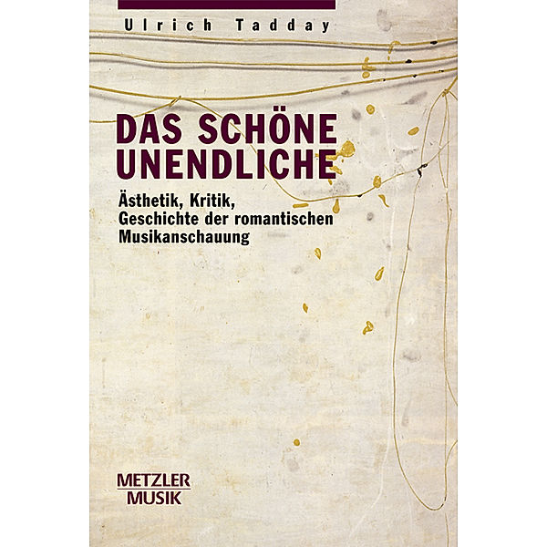 Das schöne Unendliche; ., Ulrich Tadday