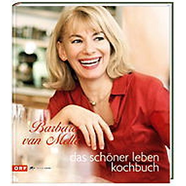 das schöner leben kochbuch, Barbara van Melle