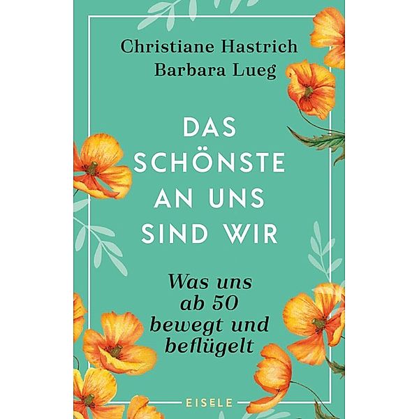 Das Schönste an uns sind wir, Christiane Hastrich, Barbara Lueg