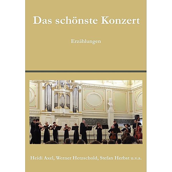 Das schönste Konzert, Heidi Axel, Werner Hetzschold, Stefan Herbst