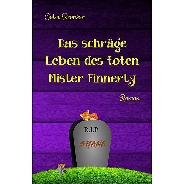 Das schräge Leben des toten Mr. Finnerty, Colm Bronson