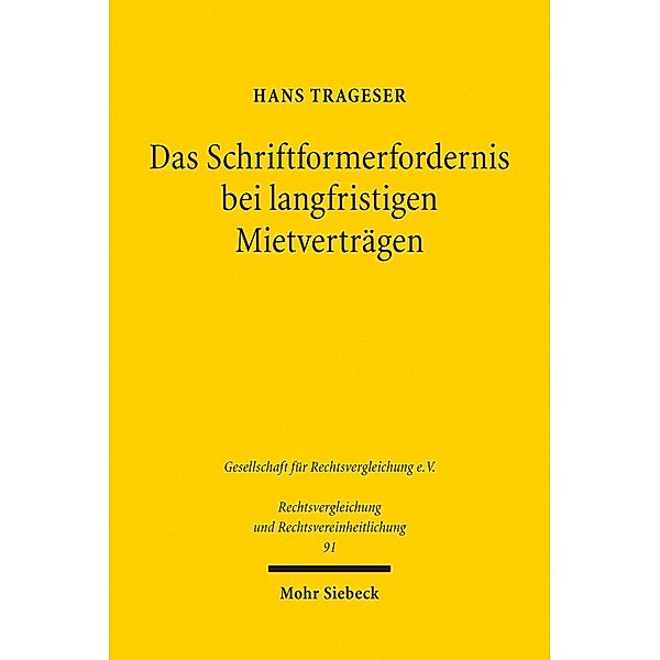 Das Schriftformerfordernis bei langfristigen Mietverträgen, Hans Trageser