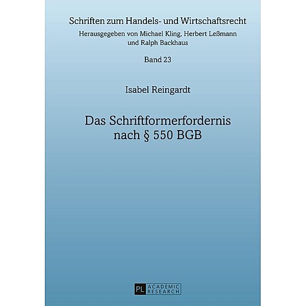 Das Schriftformerfordernis nach  550 BGB, Isabel Reingardt