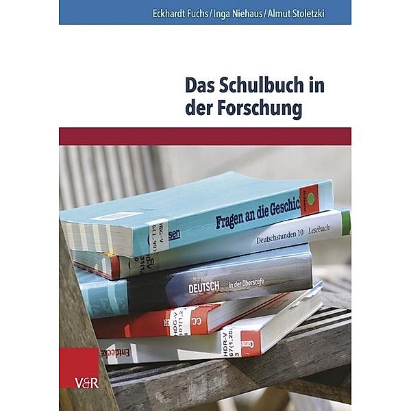 Das Schulbuch in der Forschung, Eckhardt Fuchs, Inga Niehaus, Almut Stoletzki