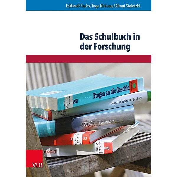 Das Schulbuch in der Forschung / Eckert. Expertise, Eckhardt Fuchs, Inga Niehaus, Almut Stoletzki