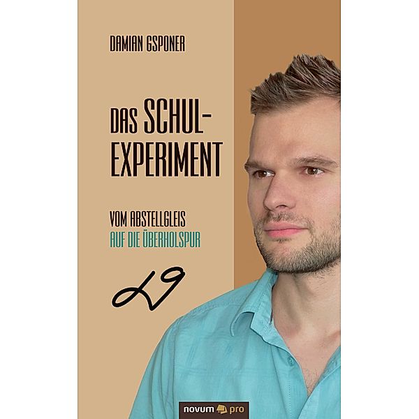 Das Schulexperiment, Damian Gsponer