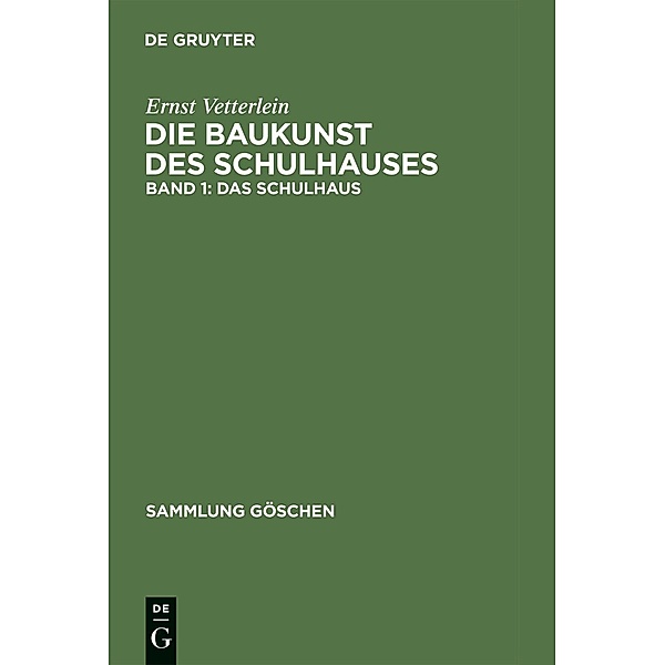 Das Schulhaus / Sammlung Göschen Bd.443, Ernst Vetterlein