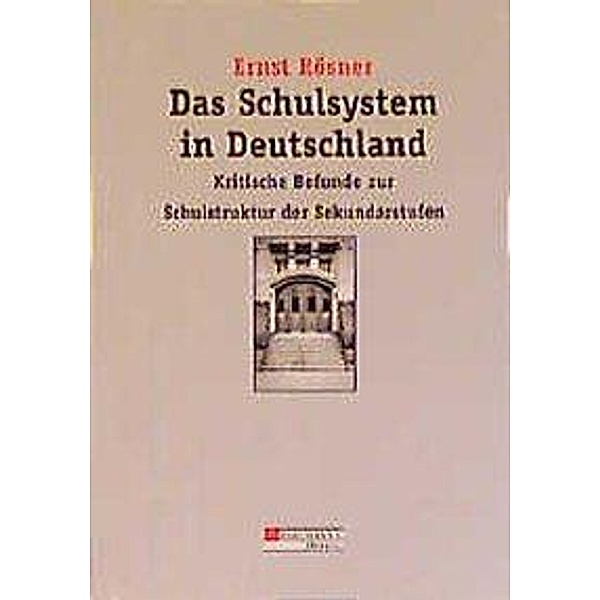 Das Schulsystem in Deutschland, Ernst Rösner