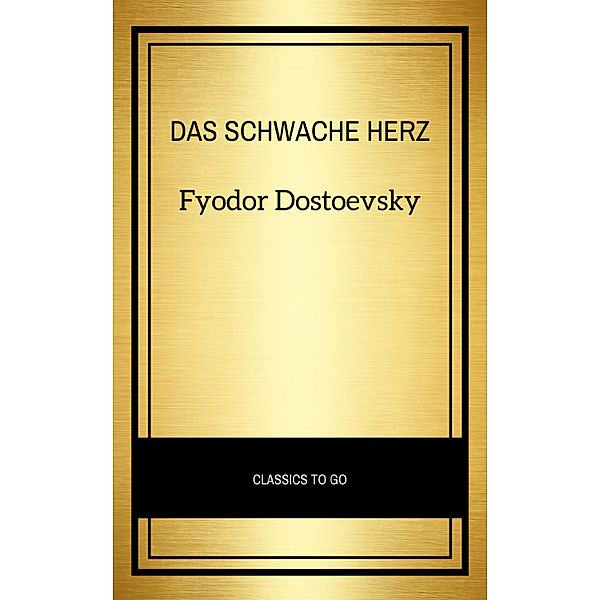 Das schwache Herz, Fyodor Dostoevsky