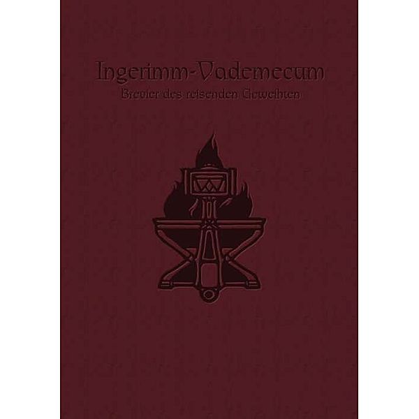 Das Schwarze Auge: Hintergrundbände für Aventurien (Ulisses) / Ingerimm-Vademecum, Christian Vogt, Judith C. Vogt