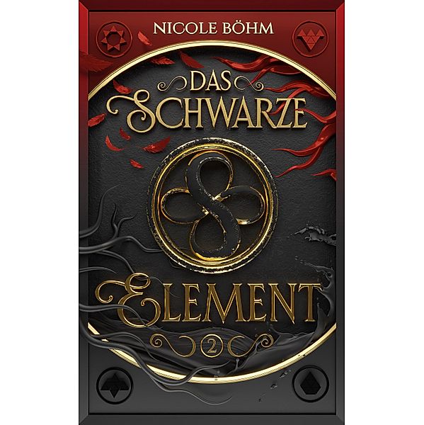 Das schwarze Element - Folge 2 / Das schwarze Element Bd.2, Nicole Böhm