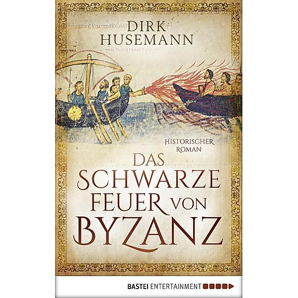 Das schwarze Feuer von Byzanz, Dirk Husemann