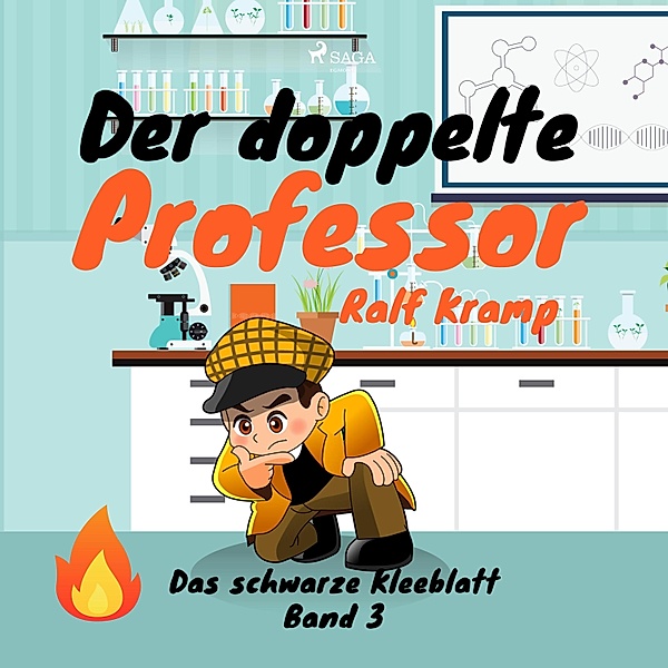 Das schwarze Kleeblatt - 3 - Der doppelte Professor - Das schwarze Kleeblatt, Band 3 (Ungekürzt), Ralf Kramp