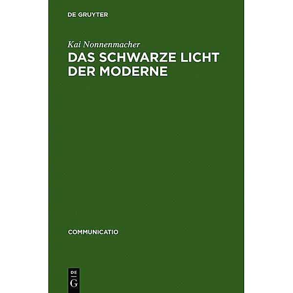 Das schwarze Licht der Moderne, Kai Nonnenmacher