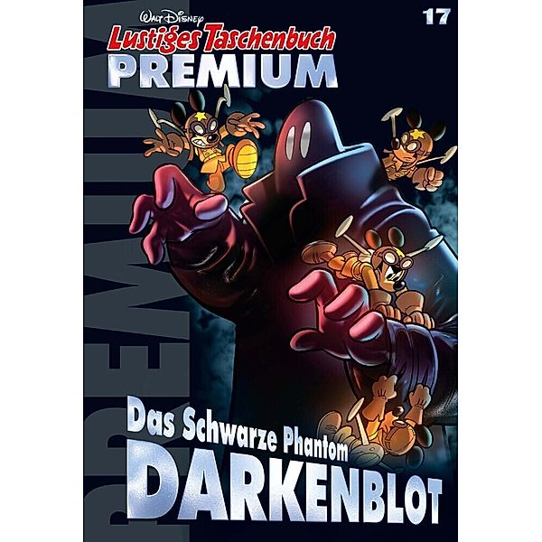 Das schwarze Phantom Darkenblot / Lustiges Taschenbuch Premium Bd.17, Walt Disney