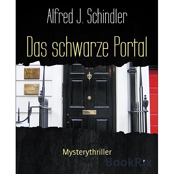 Das schwarze Portal, Alfred J. Schindler