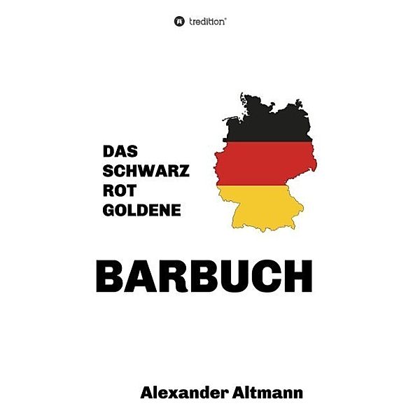 Das schwarzrotgoldene Barbuch, Alexander Altmann